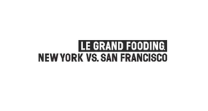 Le Grand Fooding 2010: New York vs. San Francisco
