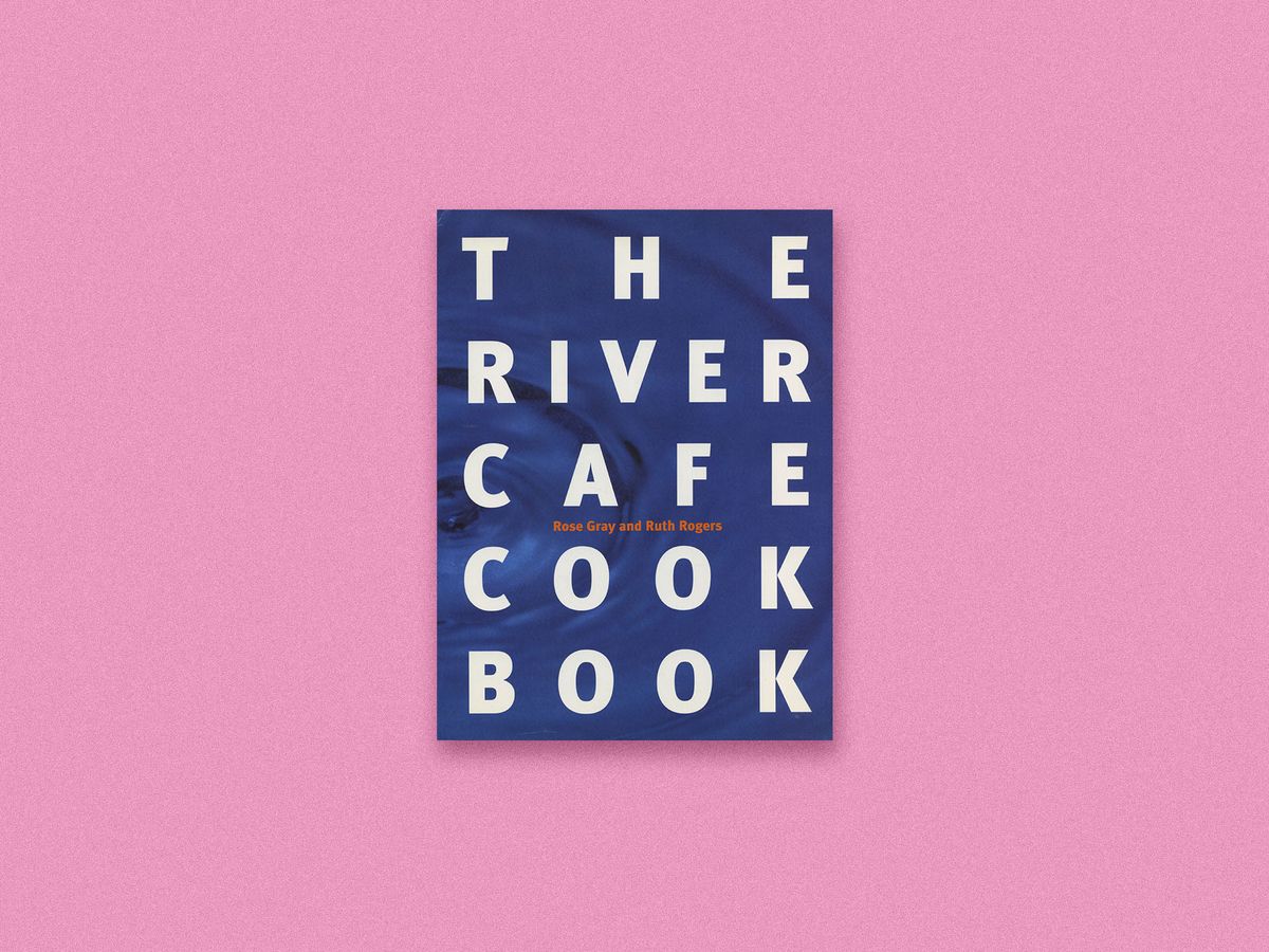 The River Cafe Cookbook, de Rose Gray et Ruth Rogers (Ebury Press)